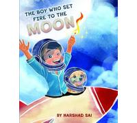 Harshad Sai The Boy Who Set Fire to the Moon (Tascabile)