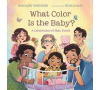 What Color Is the Baby?: A Celebration of Skin Tones