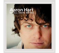 Hart, Aaron - We All Know Better