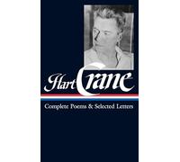 Hart Crane: Complete Poems & Selected Letters (LOA #168)