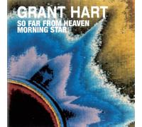 Hart, Grant - So Far From Heaven/Morning Star