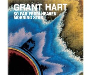 Hart, Grant - So Far From Heaven/Morning Star