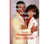 HART TO HART, the Adventure Continues: Tome 13 Welcome in Europe