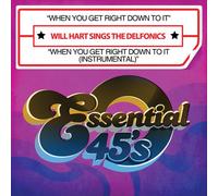 Hart, Will Sings The Delfonics - When You Get Right Down to It/When You Get Right D