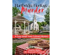 Hartbridge Heritage Murder: A Cozy Small Town Culinary Mystery