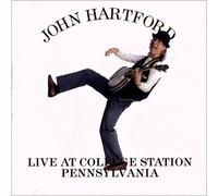 Hartford, John - Live At College Station Pennsylvania