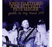 Hartford, John/ Mitchell, Joni/ Seeger, Pete - Gentle On My Mind 1970
