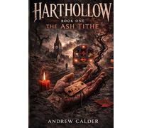Harthollow Book One: The Ash Tithe: A Folk Horror Novel of Debt, Fire, and the Cost of Being Named
