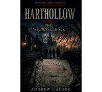 Harthollow Book Three: The Witness Ledger: The First Copy Was Never Meant to Stay Human