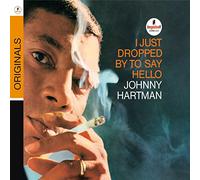 Hartman, Johnny - I Just Dropped By To Say Hello