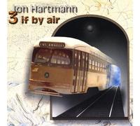 Hartmann, Jon - 3 If By Air