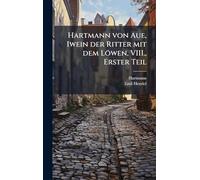 Hartmann von Aue, Iwein der Ritter mit dem Löwen, VIII., Erster Teil