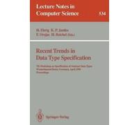 Hartmut Ehrig Recent Trends in Data Type Specification (Tascabile)