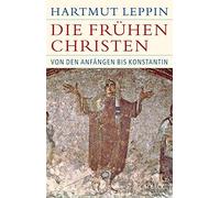 Hartmut Leppin Die frühen Christen (Copertina rigida)