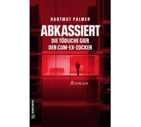Hartmut Palmer Abkassiert - Die tödliche Gier der Cum-Ex-Zocker: Kur (Tascabile)
