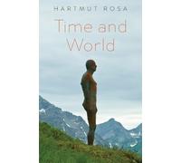 Hartmut Rosa Time and World (Copertina rigida)