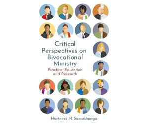 Hartness M. Samushong Critical Perspectives on Bivocational Ministr (Tascabile)