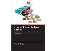 ' Hartz 4 ' sur le banc d'essai: Un positionnement du point de vue du travail social professionnel