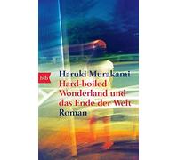 Haruki Murakami Annelie Hard-boiled Wonderland und das Ende der Wel (Tascabile)
