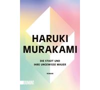 Haruki Murakami Die Stadt und ihre ungewisse Mauer: Roman Mit Farb (Tascabile)
