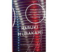 Haruki Murakami Hard-Boiled Wonderland and the End of the World (Tascabile)