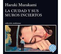 Haruki Murakami, Juan Francisco González Sánchez La ciudad y sus (Tascabile)