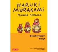 Haruki Murakami Manga Stories 3 : Scheherezade; Sleep