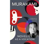 Haruki Murakami Novelist as a Vocation (Tascabile)