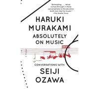 Haruki Murakami Seiji Ozawa Absolutely on Music (Tascabile)