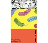 Haruki Murakami The Wind-Up Bird Chronicle (Copertina rigida)