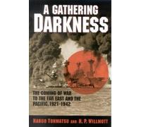 Haruo Tohmatsu H. P. Willmott A Gathering Darkness (Copertina rigida)