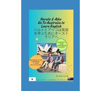 Haruto & Aiko Go To Australia to Learn English: A Japanese-English learning adventure for teens
