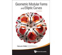 Haruzo Hida Geometric Modular Forms And Elliptic Curves (2nd (Copertina rigida)