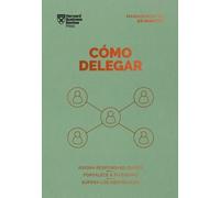 Harvard Busines Cómo Delegar. Serie Management En 20 Minutos (Delega (Tascabile)