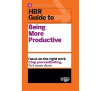 Harvard Busines HBR Guide to Being More Productive (HBR Guide (Copertina rigida)