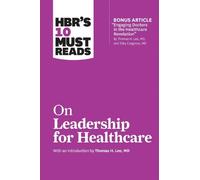 Harvard Busines HBR's 10 Must Reads on Leadership for Healthc (Copertina rigida)