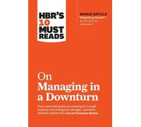 Harvard Busines HBR's 10 Must Reads on Managing in a Downturn (Copertina rigida)
