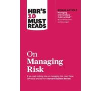 Harvard Busines HBR's 10 Must Reads on Managing Risk (with bonus art (Tascabile)