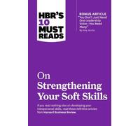 Harvard Busines HBR's 10 Must Reads on Strengthening Your Soft Skill (Tascabile)