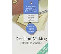 Harvard Business Essentials, Decision Making