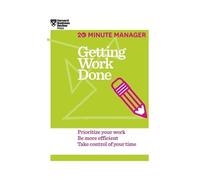 Harvard Business Getting Work Done (HBR 20-Minute Manager S (Copertina rigida)