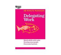 Harvard Business R Delegating Work (HBR 20-Minute Manager Se (Copertina rigida)
