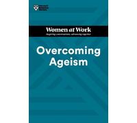 Harvard Business Review Amy Gallo Dorie Clark Overcoming Ageism (HBR (Tascabile)