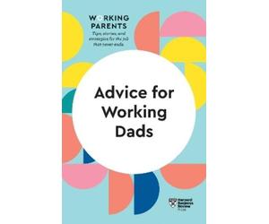 Harvard Business Review Bruce Feiler Stew Advice for Working Dads (H (Tascabile)