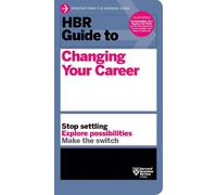 Harvard Business Review HBR Guide to Changing Your Career (Tascabile) HBR Guide
