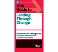 Harvard Business Review HBR Guide to Leading Through Change (Tascabile)