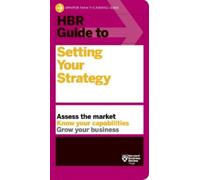 Harvard Business Review HBR Guide to Setting Your Strategy (Tascabile) HBR Guide