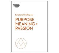 Harvard Business Review Mor Purpose, Meaning, and Passion (H (Copertina rigida)