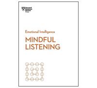 Harvard Business Review Peter Bregman Ja Mindful Listening (HBR Emo (Tascabile)