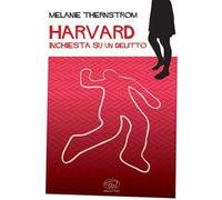 Harvard. Inchiesta su un delitto